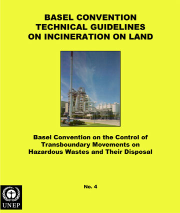 Basel Convention Technical Guidelines on Incineration on Land (D10) (adopted by COP.3, Sep 1995)